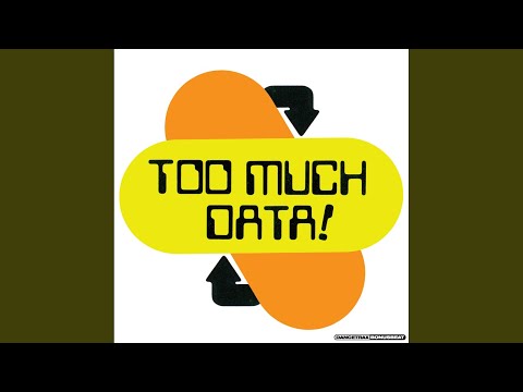¿Hay tal cosa como demasiados datos?